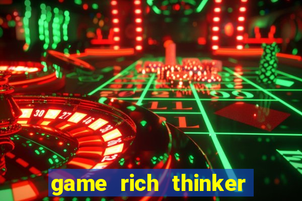 game rich thinker penghasil uang