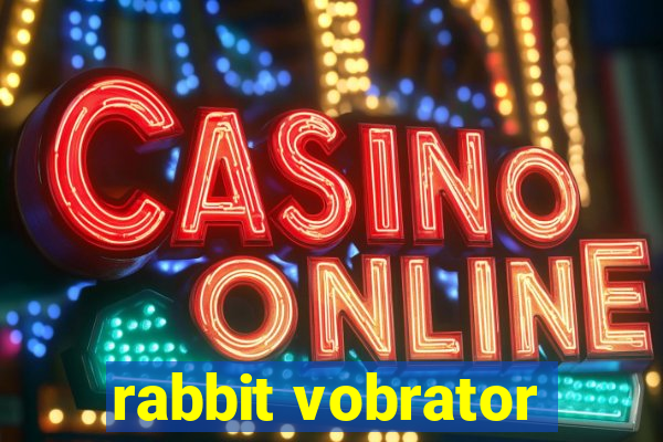 rabbit vobrator