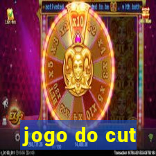 jogo do cut