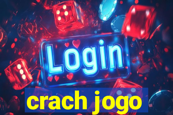 crach jogo