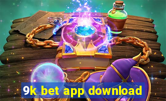 9k bet app download