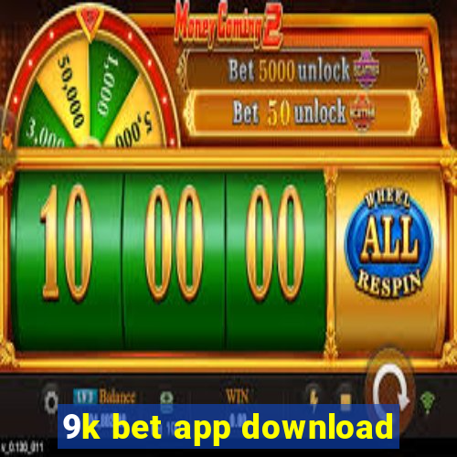 9k bet app download