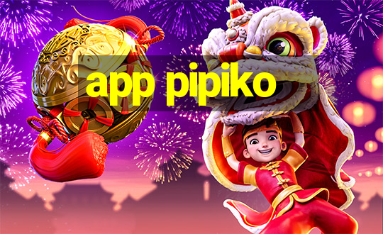 app pipiko