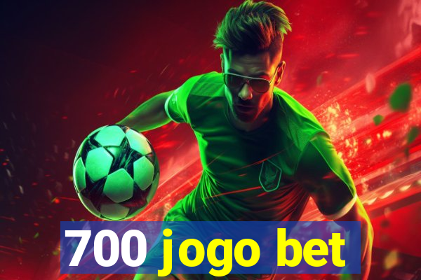 700 jogo bet