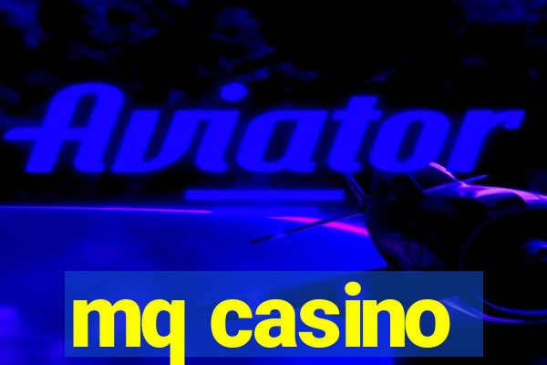 mq casino