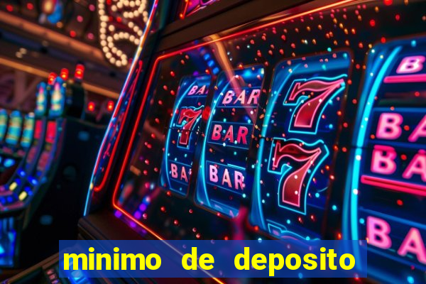 minimo de deposito estrela bet