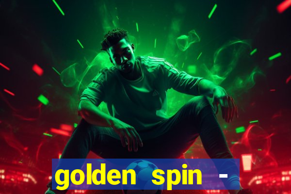 golden spin - slots casino