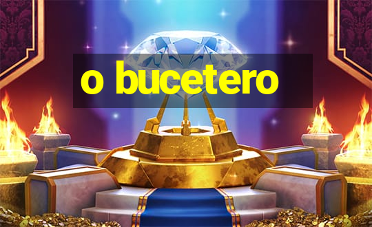 o bucetero