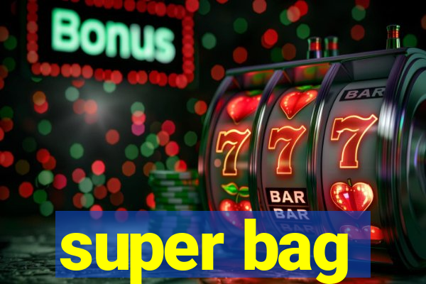 super bag