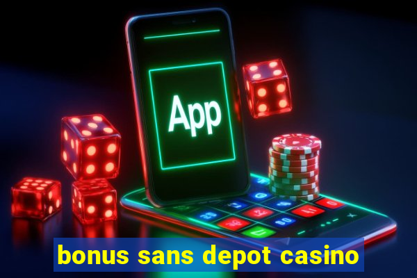 bonus sans depot casino