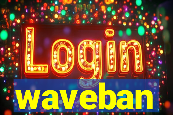 waveban