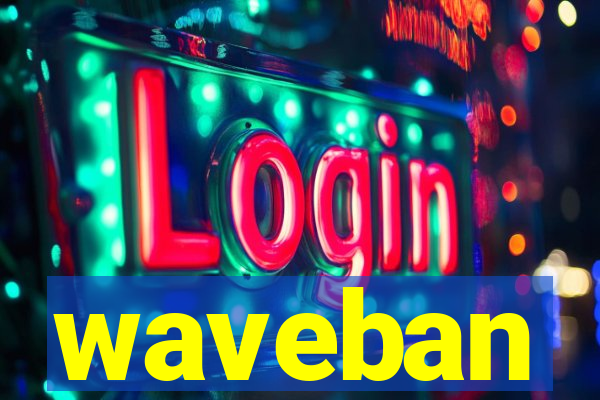 waveban