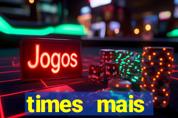 times mais desconhecidos do mundo