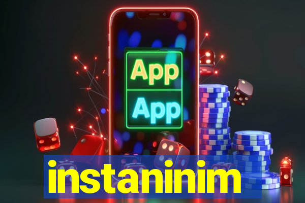 instaninim