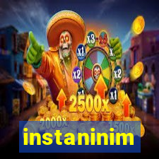 instaninim