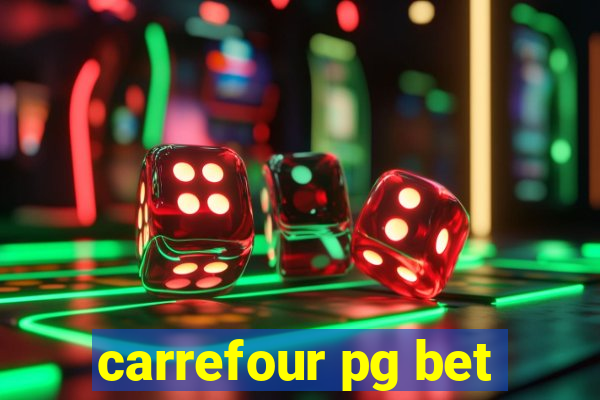 carrefour pg bet