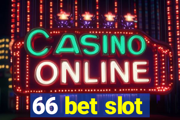 66 bet slot