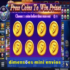 dimensões mini envios