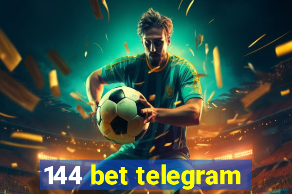 144 bet telegram