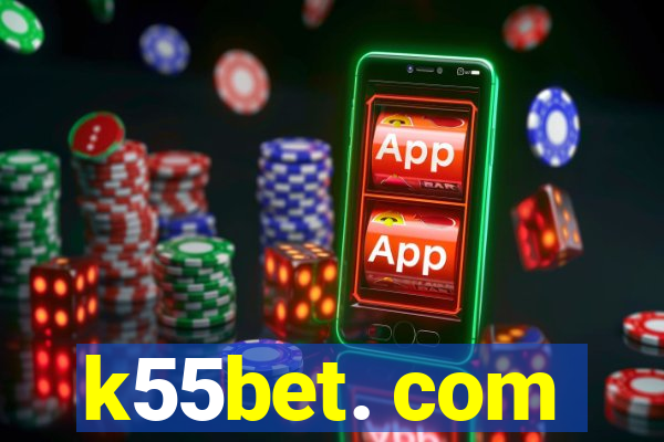 k55bet. com