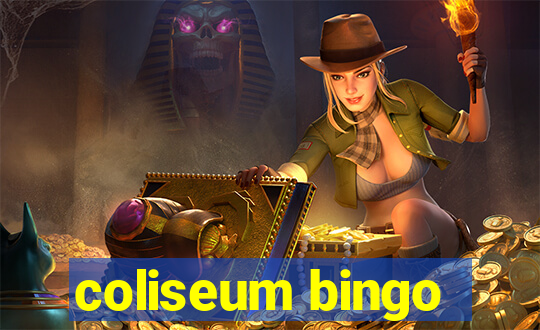 coliseum bingo