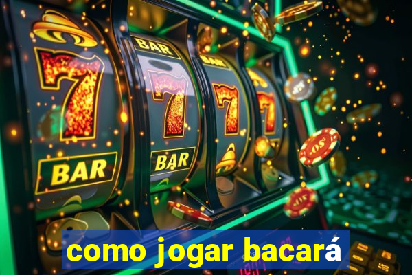 como jogar bacará