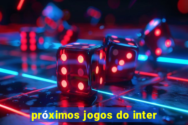 próximos jogos do inter