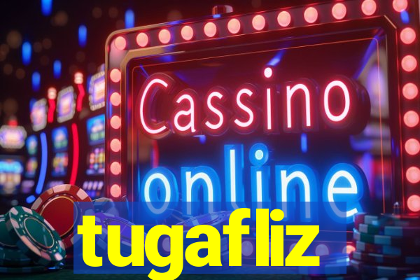 tugafliz