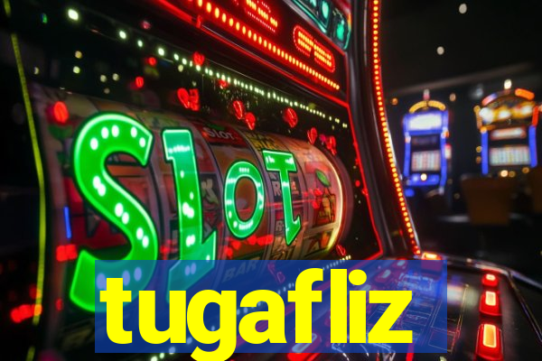 tugafliz