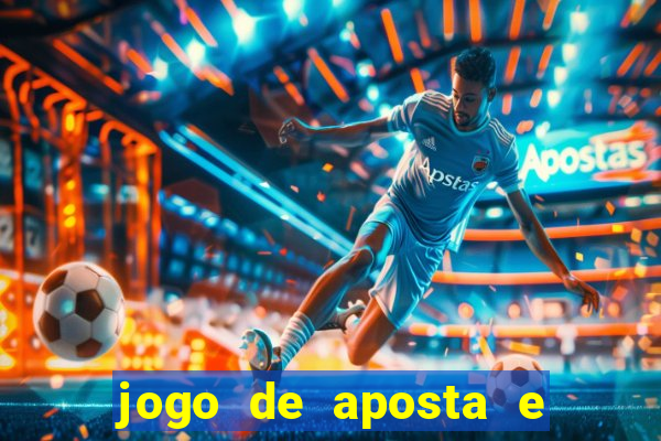 jogo de aposta e ganha dinheiro