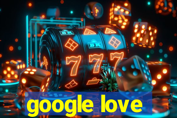 google love