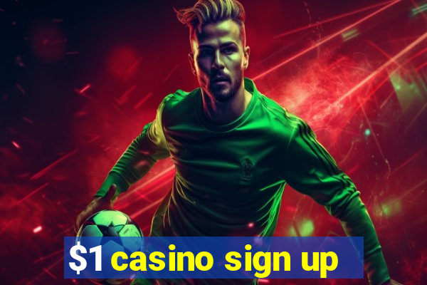 $1 casino sign up