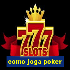 como joga poker