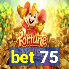 bet 75