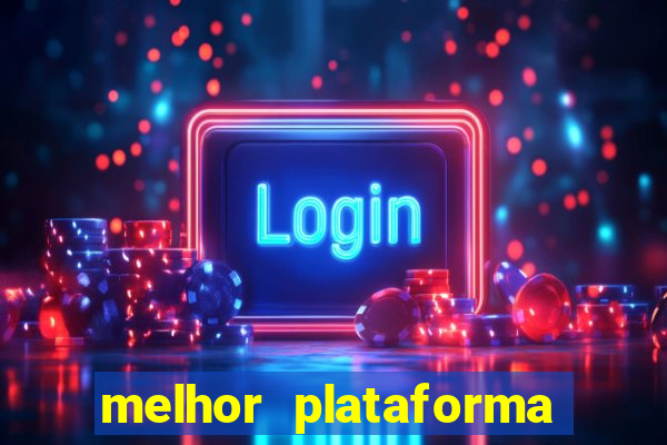 melhor plataforma pra jogar fortune tiger