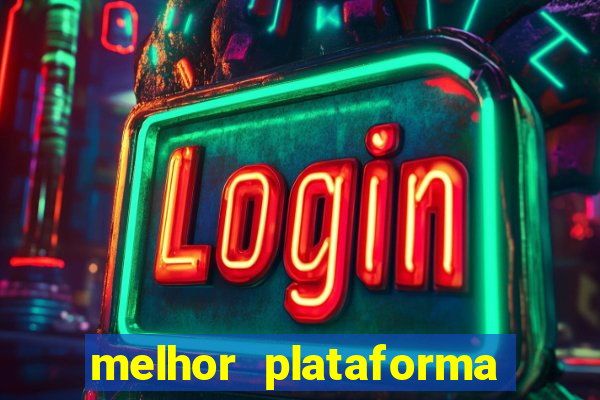 melhor plataforma pra jogar fortune tiger