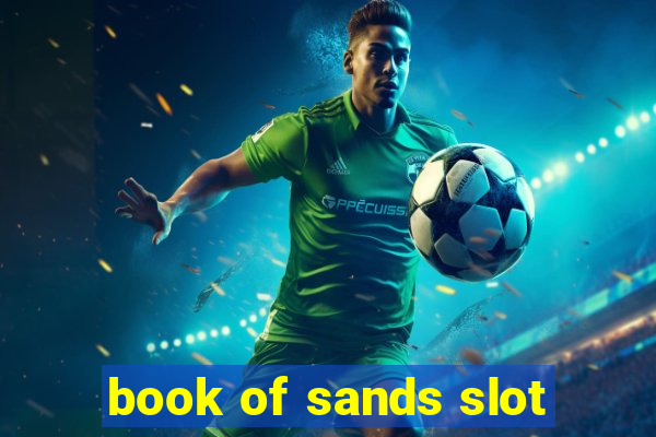 book of sands slot