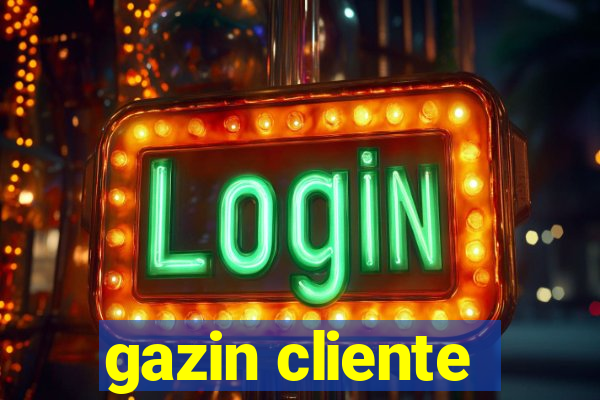 gazin cliente