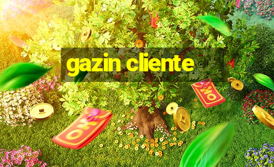 gazin cliente