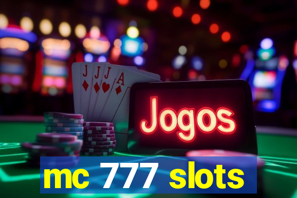 mc 777 slots