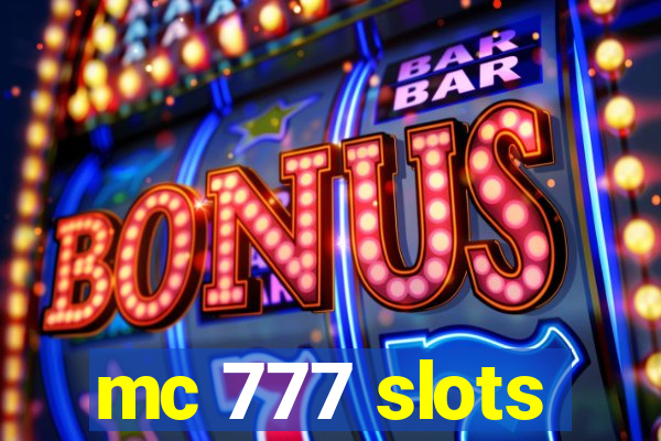 mc 777 slots