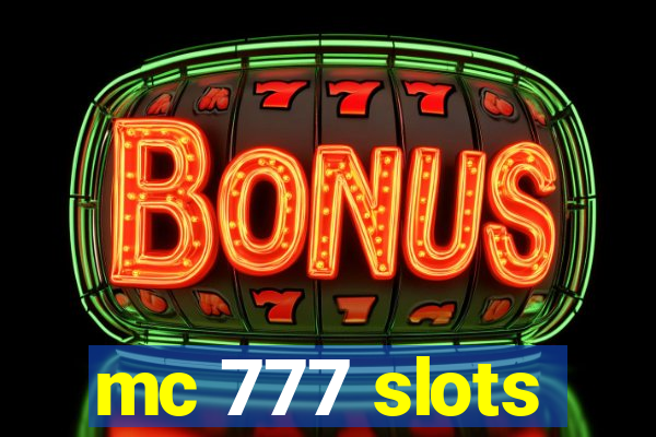 mc 777 slots