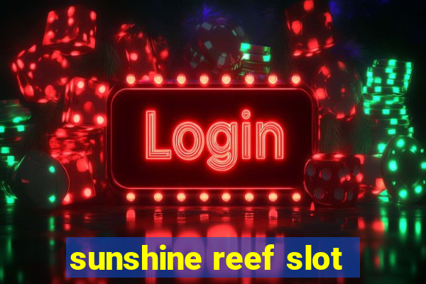 sunshine reef slot