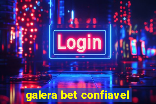 galera bet confiavel