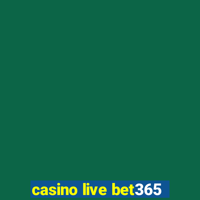 casino live bet365