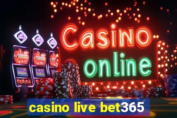 casino live bet365