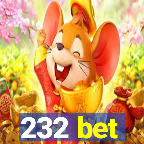 232 bet