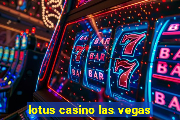 lotus casino las vegas