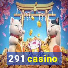 291 casino