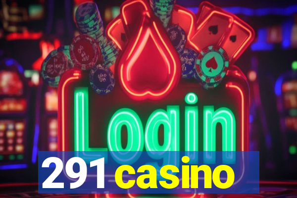 291 casino